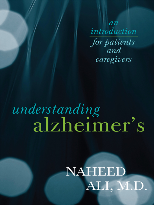 Title details for Understanding Alzheimer's by Naheed  Ali - Available